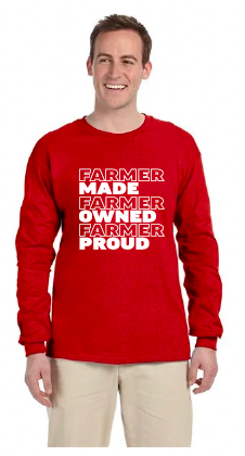 Farmer Made, Farmer Proud, Farmer Owned Long Sleeve T-Shirt