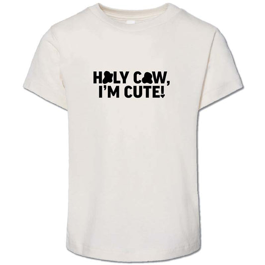 "Holy cow, I'm cute" toddler t-shirt
